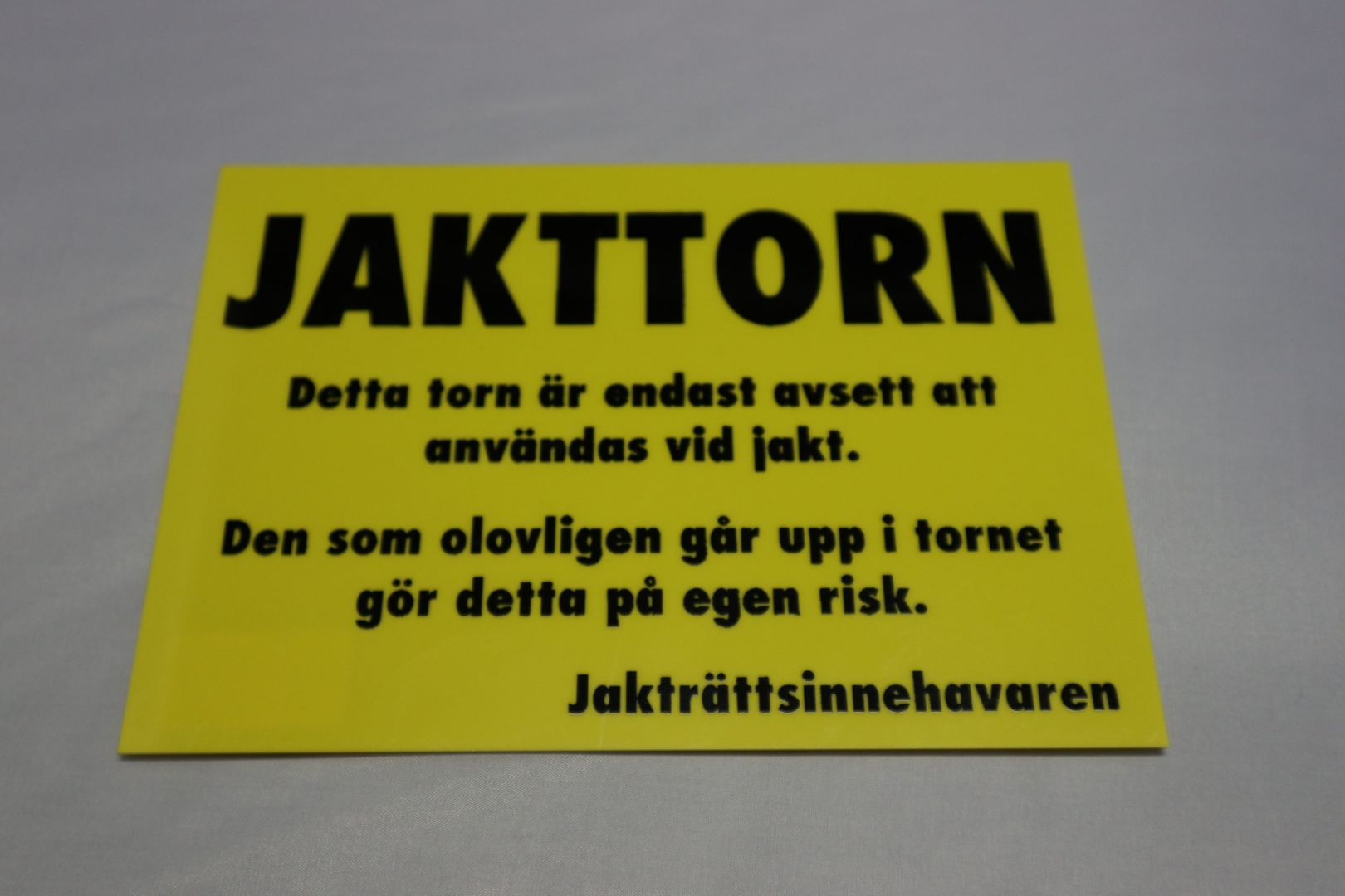 Skylt, Jakttorn....