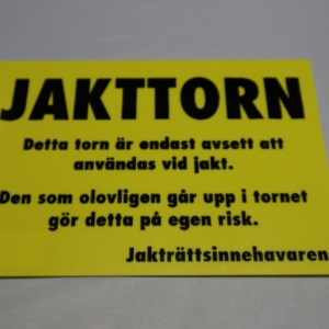 Skylt, Jakttorn....